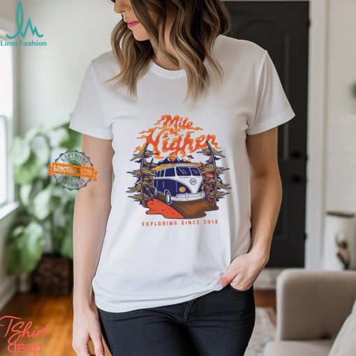 Mile Higher Van Exploring Since 2018 Shirt