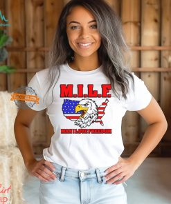 Milf Eagle Man I Love Freedom t shirt