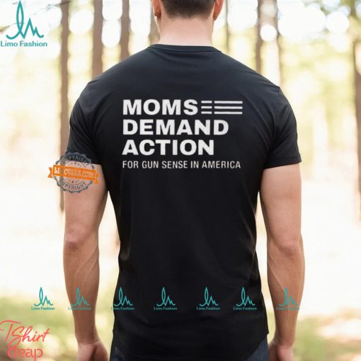 Momse Demand Action For Gun Sense In American Shirt