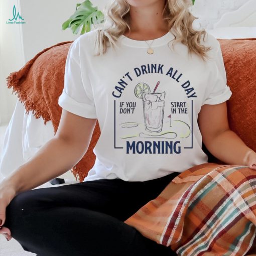 Morning Transfusion Can’t Drink All Day Shirt