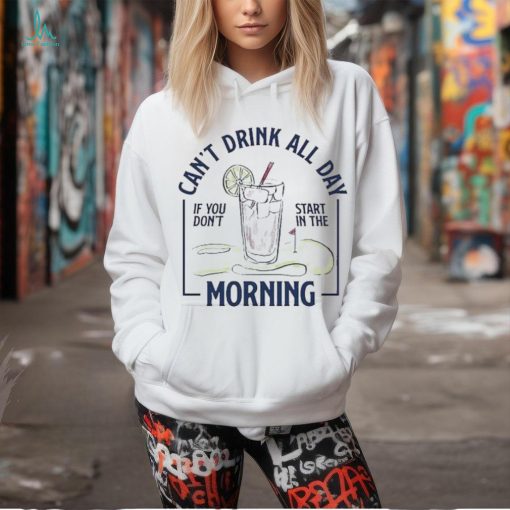 Morning Transfusion Can’t Drink All Day Shirt