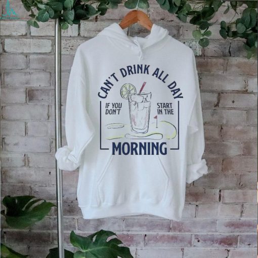 Morning Transfusion Can’t Drink All Day Shirt