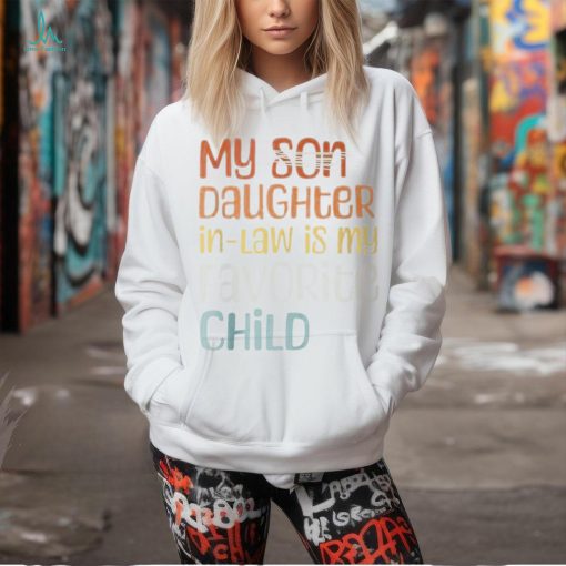 My Daughter In Law Is My Favorite Child Father’s Day In Law T Shirt