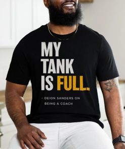 My Tank Is Full Deion Sanders Shirt