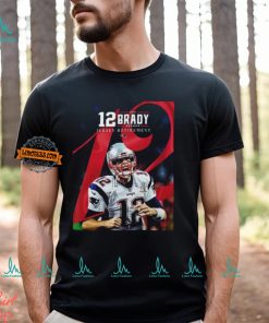 NFL New England Patriots Officially Retired The No 12 Tom Brady Jersey Retirement Vintage T Shirt