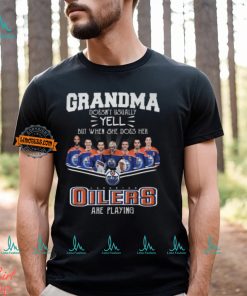 NHL Edmonton Oilers T Shirt, Grandma Doesn’t Usually Yell But When She Does Her Edmonton Oilers Are Playing Shirt