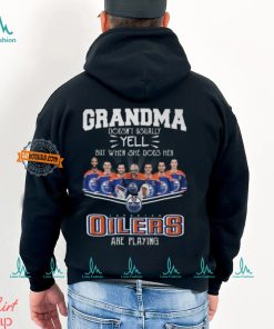 NHL Edmonton Oilers T Shirt, Grandma Doesn’t Usually Yell But When She Does Her Edmonton Oilers Are Playing Shirt