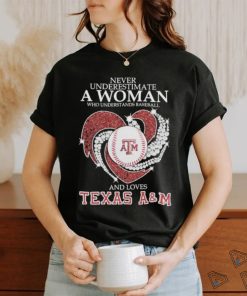 Never Underestimate A Woman Who Understands Baseball And Loves Texas A&M Aggies Diamonds Shirt