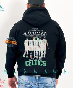 Never Underestimate A Woman Who Understands Basketball And Loves Celtics 2024 Shirt