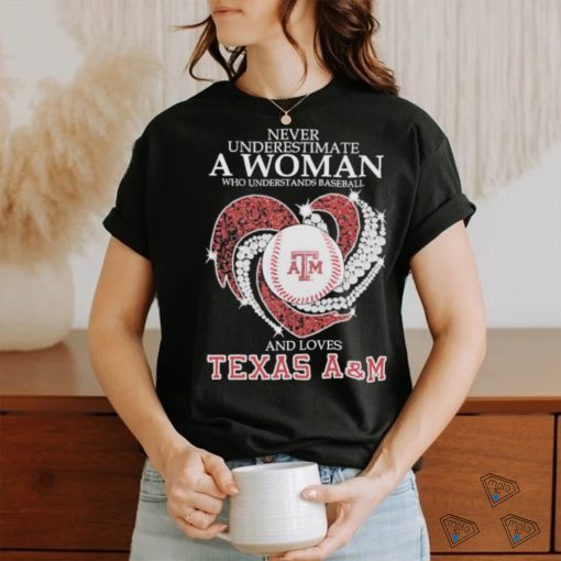 Never underestimate a Woman who understand baseball and love Texas A&M Aggies diamond 2024 Shirt