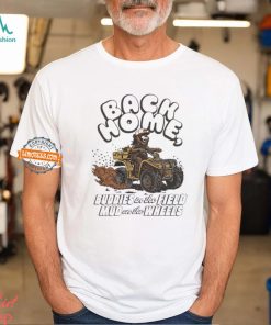 New Morgan Wallen Back Home Buddies In The Field Mud On The Wheels Shirt