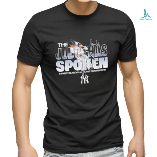 New York Yankees Aaron Judge the Judge Has spoken single season al home run record shirt