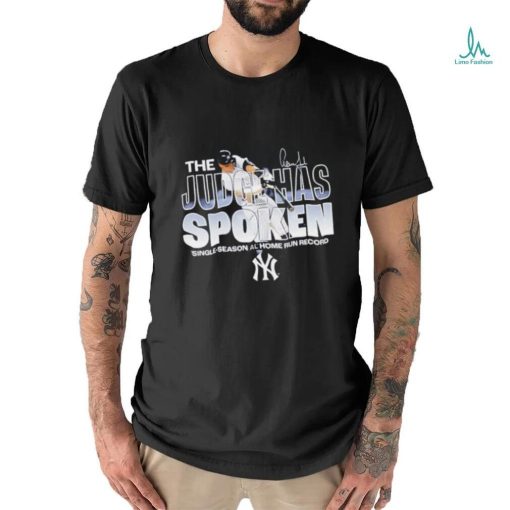 New York Yankees Aaron Judge the Judge Has spoken single season al home run record shirt