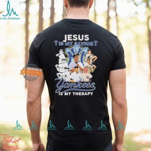 New York Yankees Jesus Is My Savior Yankees Is My Therapy T Shirt