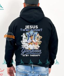 New York Yankees Jesus Is My Savior Yankees Is My Therapy T Shirt
