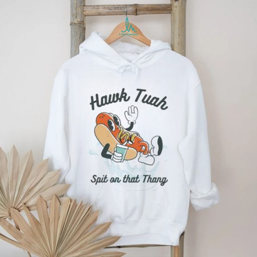 Nice Hot Dog Hawk Tuah Spit on that Thang Shirt