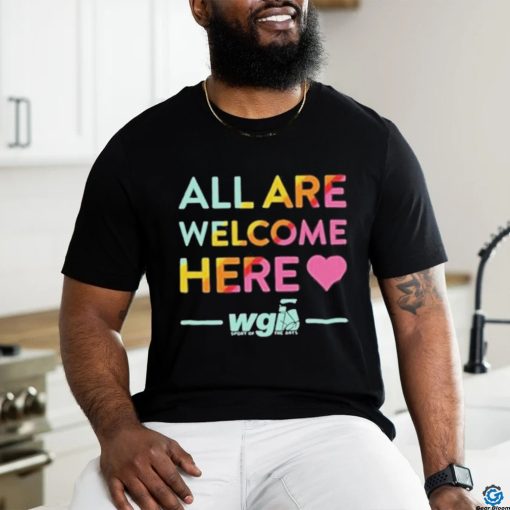 Nice Pride Month All Are Welcome Here Wgi T shirt