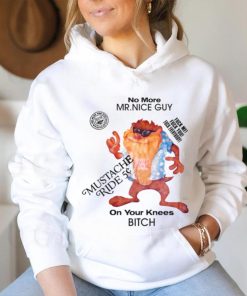 No More Mr Nice Guy On Your Knees Bitch Shirt