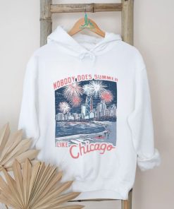 Nobody does summer like Chicago shirt
