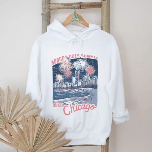 Nobody does summer like Chicago shirt