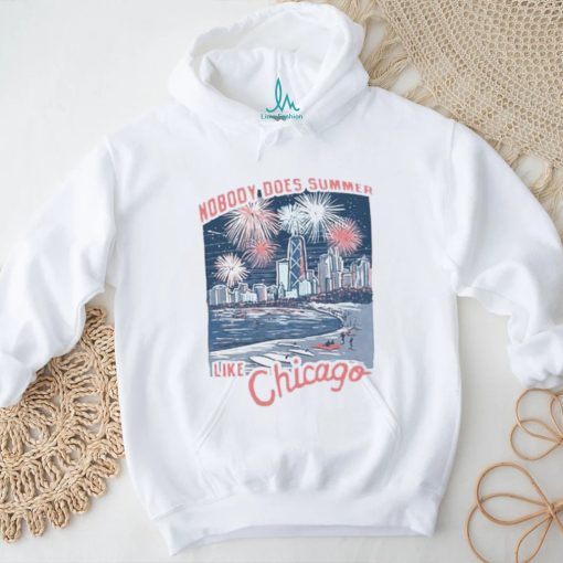 Nobody does summer like Chicago shirt