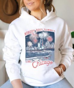 Nobody does summer like Chicago shirt