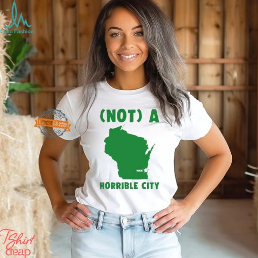 Not A Horrible City Milwaukee Joe Biden T Shirt