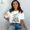 Nothing Can Save You From Me Shirt