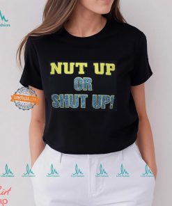 Nut Up or Shut Up Black T shirt