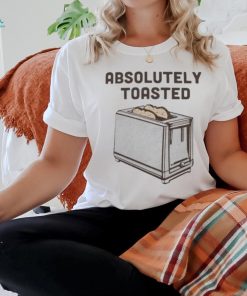 Official Absolutely Toasted Shirt