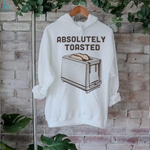 Official Absolutely Toasted Shirt