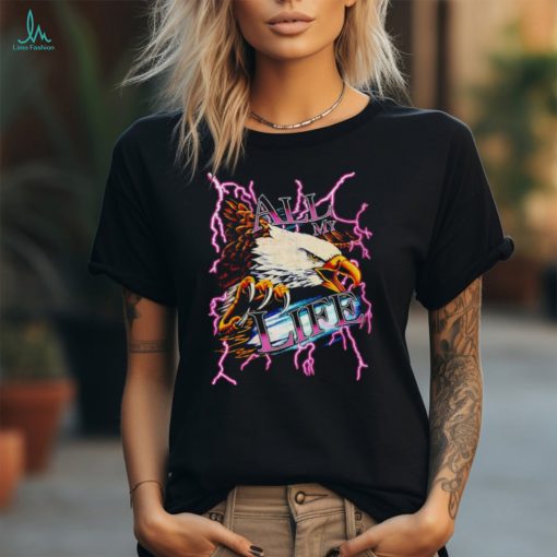 Official All my life Eagle lightning shirt