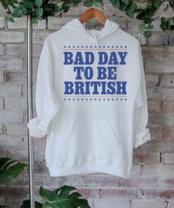 Official American Bad Day To Be British 2024 t shirt