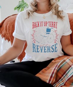 Official Back It Up Terry Put It In Reverse Firework 4th Of July T Shirt