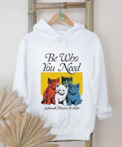Official Be Who You Need Sidewalk Flowers 2024 Shirt