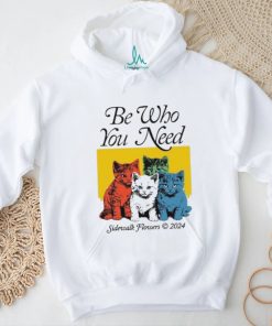 Official Be Who You Need Sidewalk Flowers 2024 Shirt