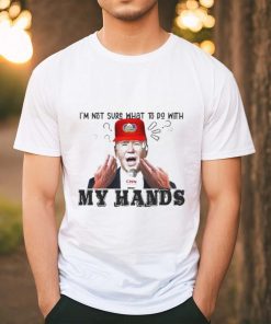 Official Biden I’m Not Sure What To Do With My Hands Shirt