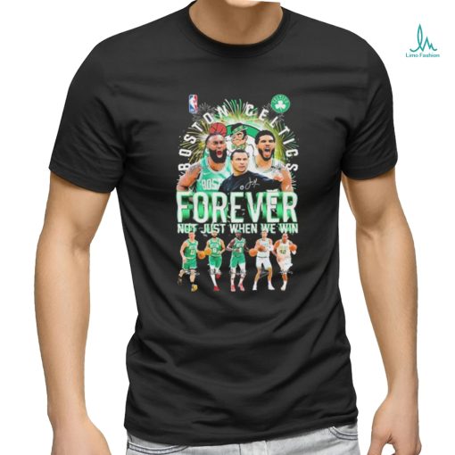 Official Boston Celtics 2024 Team Forever Fan Not Just When We Win Signatures shirt