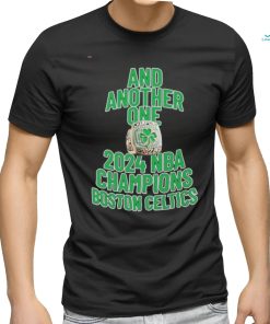 Official Boston Celtics And Another One 2024 NBA Champions Ring Shirt