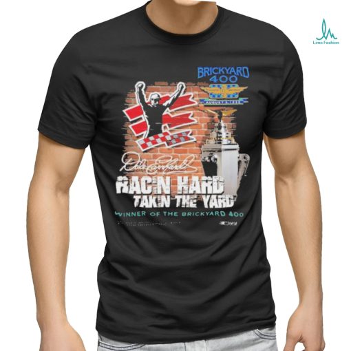 Official Brickyard 400 August 5 1995 Dale Enhanced Racing Hard Taking The Yard Winner Of The Brickyard 400 Caup Shirt