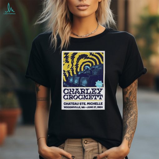 Official Charley Crockett Chateau Ste. Michelle Winery Woodinville WA June 27 2024 Poster shirt
