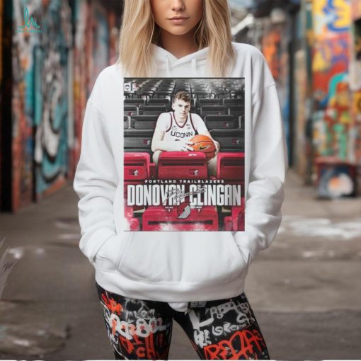Official Congrats To Portland Trailblazers Has Been Picked 7 Round 1 From Donovan Clingan At 2024 NBA Draft poster t shirt