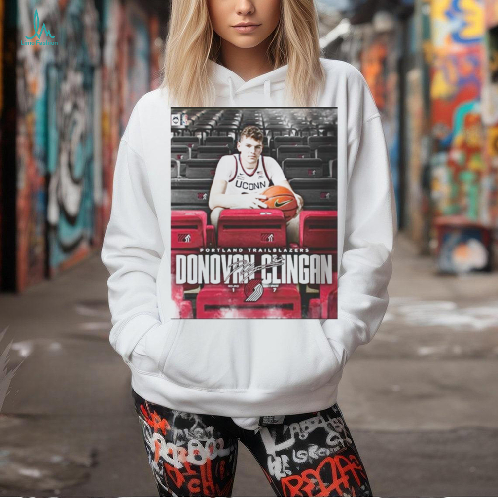 Official Congrats To Portland Trailblazers Has Been Picked 7 Round 1 From Donovan Clingan At 2024 NBA Draft poster t shirt Official Congrats To Portland Trailblazers Has Been Picked 7 Round 1 From Donovan Clingan At 2024 NBA Draft poster t shirt