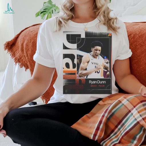 Official Congrats To Ryan Dunn Has Been Picked 28 At Round 1 By Phoenix Suns At 2024 NBA Draft poster t shirt