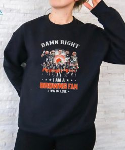 Official Damn Right I Am A Cleveland Browns Fan Win Or Lose 2024 Shirts