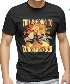 Official Dinosaur This is Going to Ruin the Tour Shirt