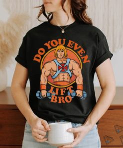 Official Do You Even Lift Bro shirt