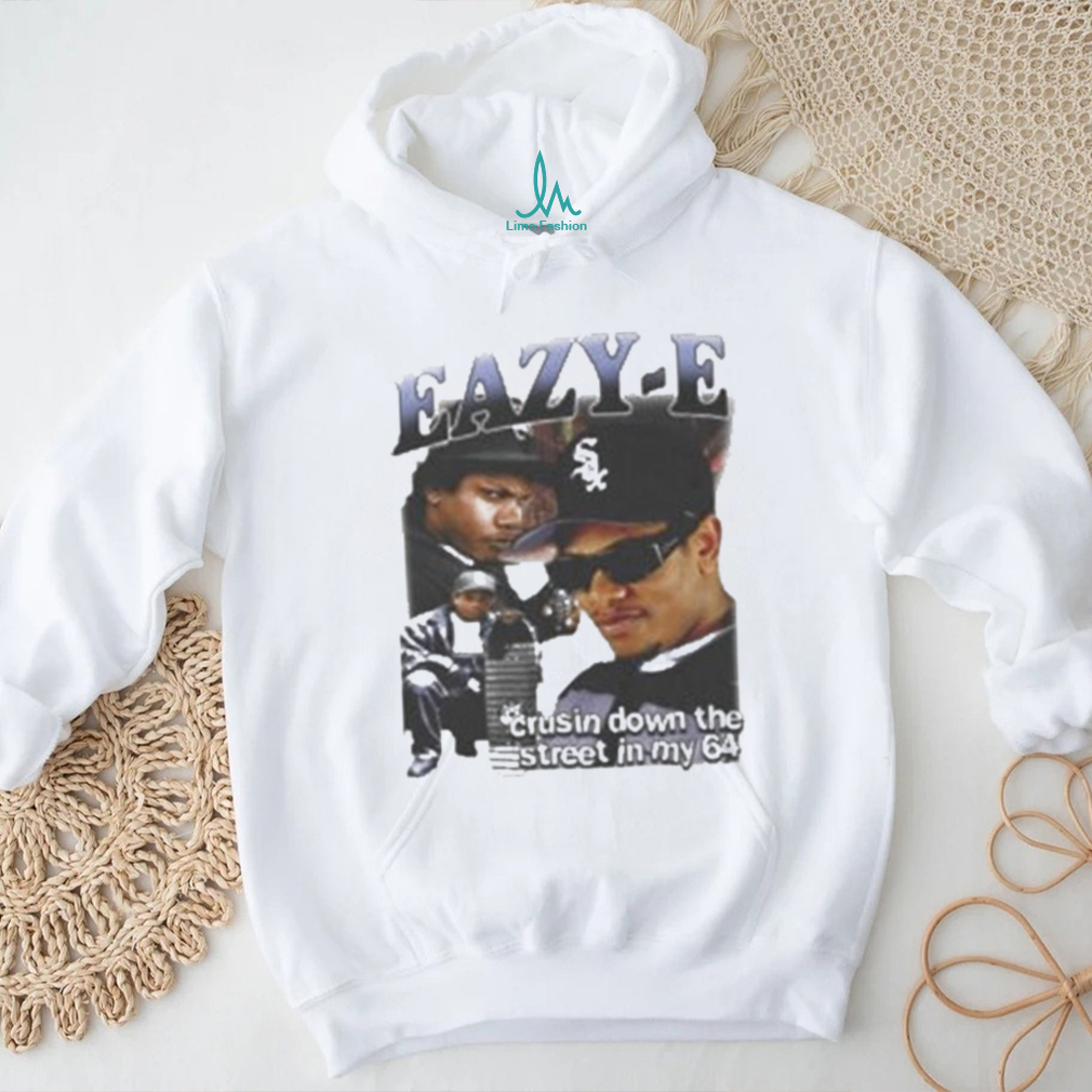 Official Eazy E Crusin Down The Street In My 64 Shirt Official Eazy E Crusin Down The Street In My 64 Shirt