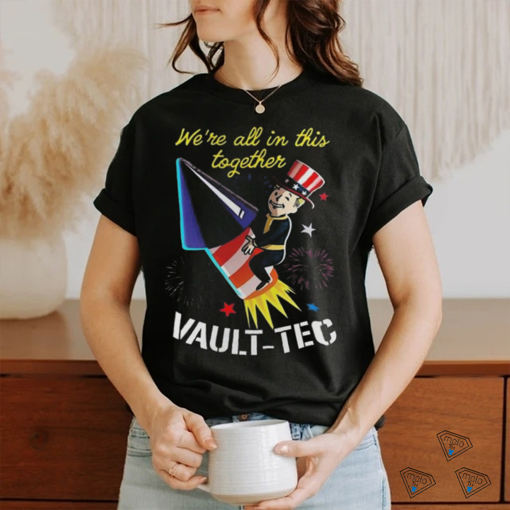 Official Fallout We’re All In This Together Vault Tec 4th Of July T shirt Official Fallout We’re All In This Together Vault Tec 4th Of July T shirt