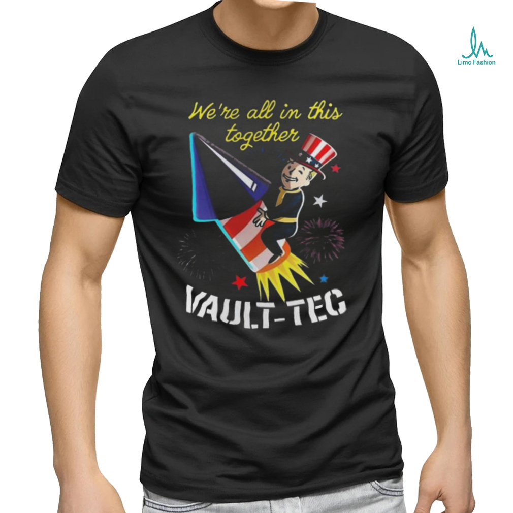 Official Fallout We’re All In This Together Vault Tec 4th Of July T shirt Official Fallout We’re All In This Together Vault Tec 4th Of July T shirt